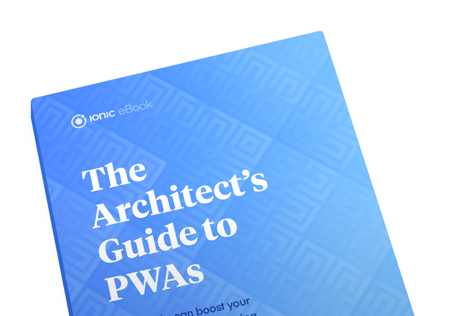 The Architect’s Guide to PWAs