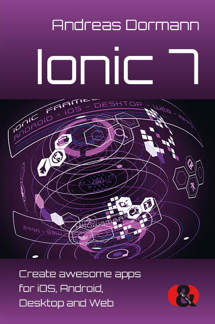 Ionic 7 - the new book by Andreas Dormann coming June 2023